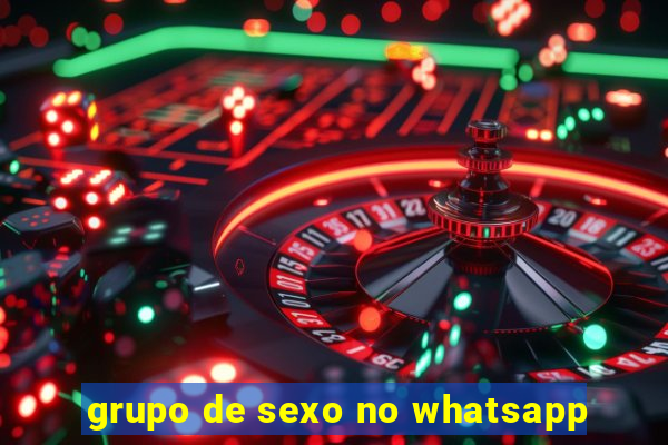 grupo de sexo no whatsapp